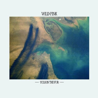 Wild Pink- Yolk In The Fur (Vinyl)