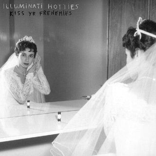 Illuminati Hotties- Kiss Yr Frenemies (Vinyl)