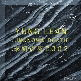 Yung Lean- Unknown Death 2002