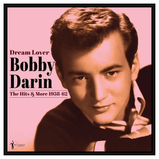 Bobby Darin- Dream Lover: Best Of 1958-62