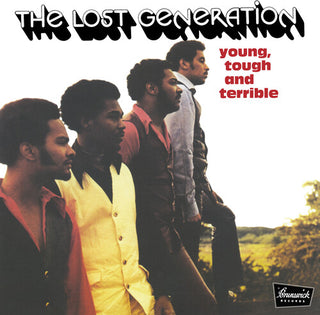 The Lost Generation- Young, Tough and Terrible