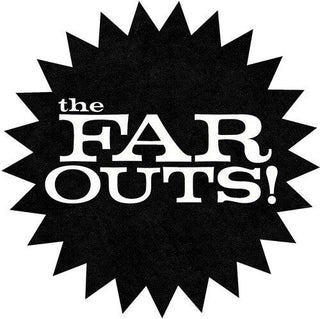 Far Outs- The Far Outs