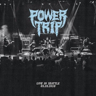 Power Trip- Live In Seattle