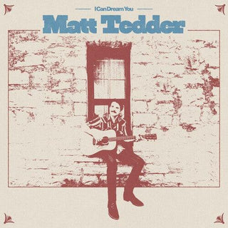 Matt Tedder- I Can Dream You