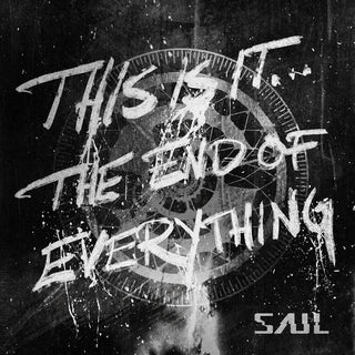 the album cover for Saul - This Is It... The End Of Everything