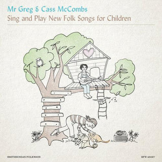 Mr. Greg & Cass McCombs- Mr. Greg & Cass McCombs Sing & Play New Folk Songs for Children