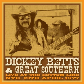 Dickey Betts & Great Southern- Bottom Line, NYC, 19th April 1977 - Yellow Vinyl
