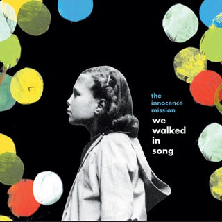 The Innocence Mission- We Walked in Song