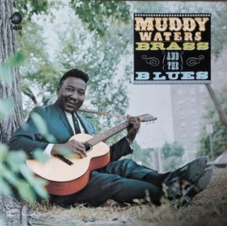 Muddy Waters- Muddy, Brass & The Blues