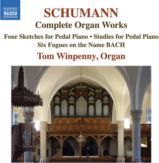 the album cover for Schumann / Winpenny - Four Sketches For Pedal Piano Op. 58 Studies For