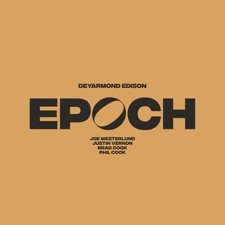 Deyarmond Edison- Epoch