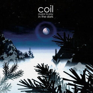 Coil- Musick To Play In The Dark - Horizon