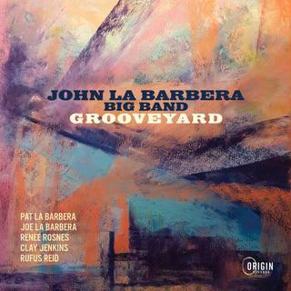 the album cover for John La Barbera Big Band - Grooveyard