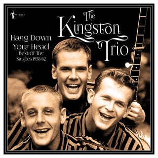 The Kingston Trio- Hang Down Your Head: Best Of The Singles 1958-62