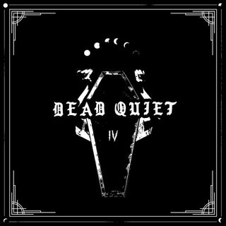 Dead Quiet- Iv