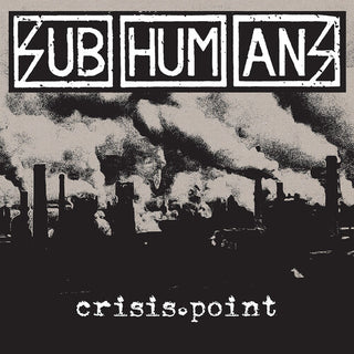 The Subhumans- Crisis Point