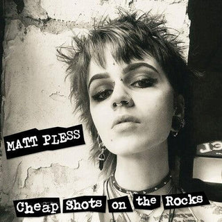 Matt Pless- Cheap Shots On The Rocks