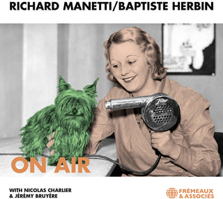 the album cover for Baptiste Herbin  / Manetti,Richard - On Air