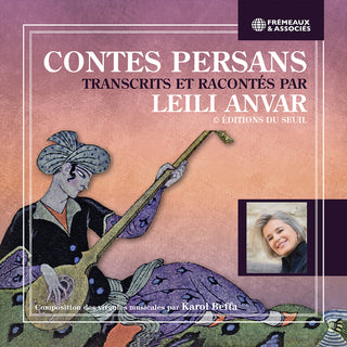 the album cover for Leili Anver  / Beffa,Karol - Contes Persans Transcrits Et Racontes Par Leili