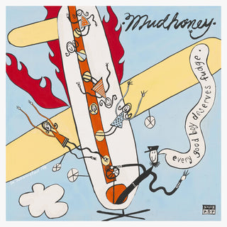 Mudhoney- Every Good Boy Deserves Fudge (30th Anniv)