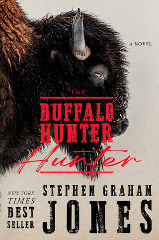 Buffalo Hunter Hunter by Stephen Graham Jones