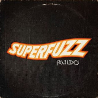 Superfuzz- Ruido