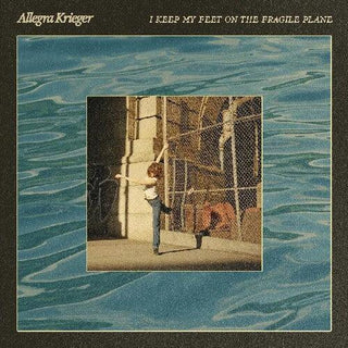Allegra Krieger- I Keep My Feet On The Fragile Plane