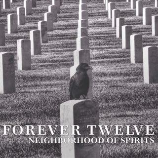the album cover for Forever Twelve - Neighborhood Of Spirits [Digipak]