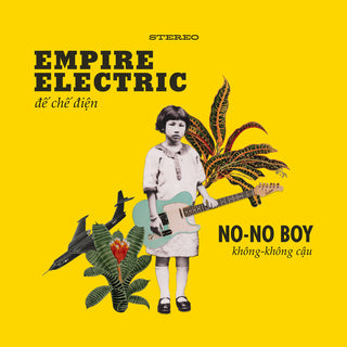 the album cover for No-No Boy - Empire Electric