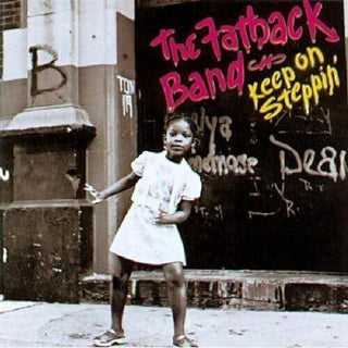 The Fatback Band- Keep On Steppin'