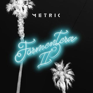 Metric- Formentera II