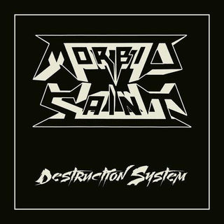 Morbid Saint- Destruction System