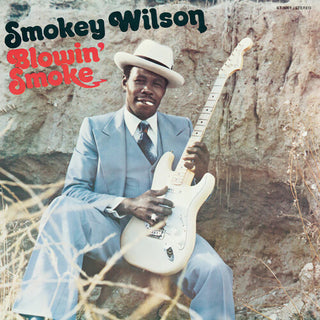 Smokey Wilson- Blowin' Smoke