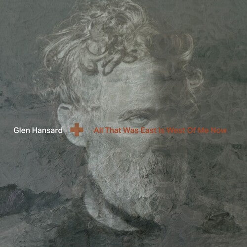 Glen Hansard- All That Was East Is West Of Me Now (Indie Exclusive) (PREORDER)