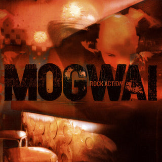 Mogwai- Rock Action