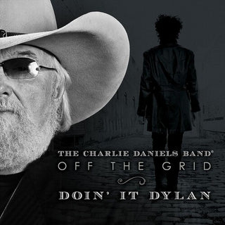 Charlie Daniels- Off The Grid-Doin' It Dylan