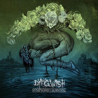 Dying Wish- Symptoms of Survival