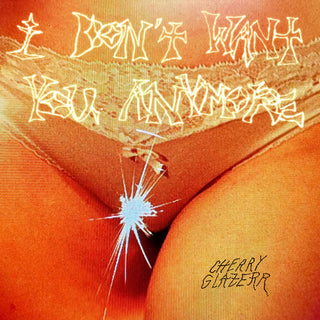Cherry Glazerr- I Don't Want You Anymore