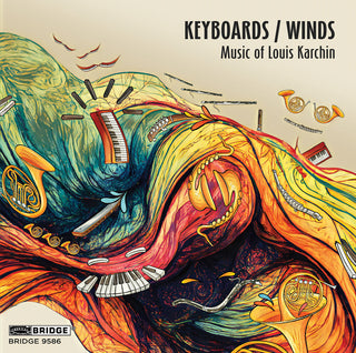 the album cover for Karchin / Drury / Cooman - Keyboards/Winds - Music Of Louis Karchin