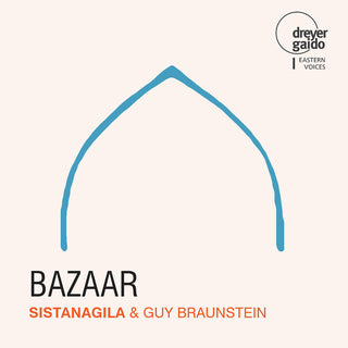 the album cover for Sistanagila / Braunstein - Bazaar