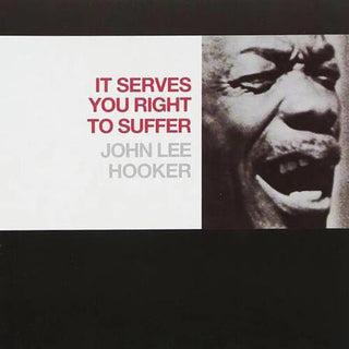 John Lee Hooker- It Serves You Right To Suffer