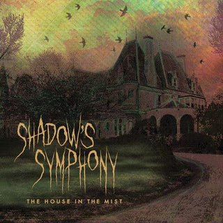 Shadow's Symphony- The House In The Mist