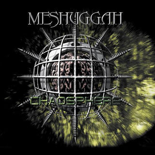 Meshuggah- Chaosphere