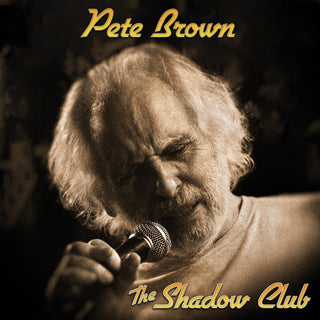 the album cover for Pete Brown - Shadow Club