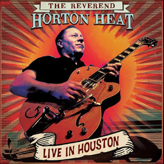 the album cover for Reverend Horton Heat - Live In Houston (W/Dvd)