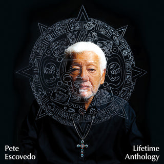 the album cover for Pete Escovedo - Lifetime Anthology