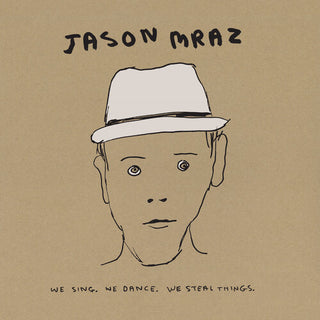 Jason Mraz- We Sing. We Dance. We Steal Things. Deluxe Edition.