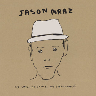 the album cover for Jason Mraz - We Sing. We Dance. We Steal Things. We Deluxe Edit