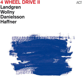 the album cover for Nils Landgren  / Wollny,Michael / Danielsson,Lars - 4 Wheel Drive Ii