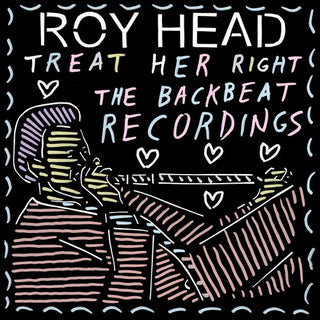 Roy Head- Treat Her Right - the Backbeat Recordings